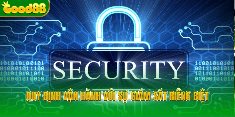 Quy định vận hành với sự giám sát riêng biệt